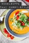 Nudelsuppe Thai Curry-Style