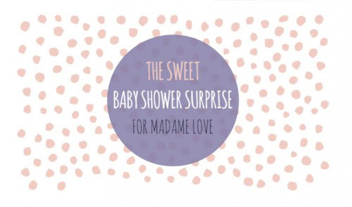 The Sweet Baby Shower Suprise for Madame Love